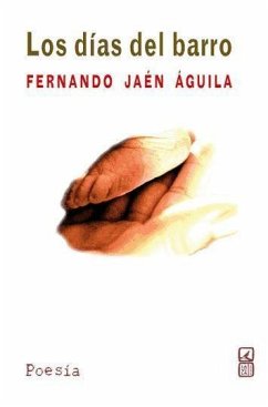 Los días del barro - Jaén Águila, Fernando