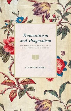 Romanticism and Pragmatism - Schulenberg, U.