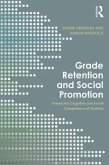 Grade Retention and Social Promotion Grade Retention and Social Promotion