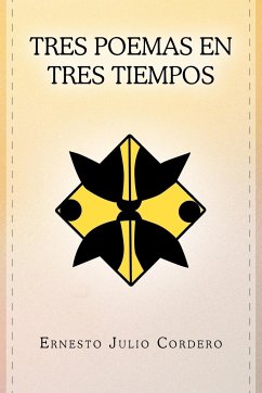 Tres Poemas En Tres Tiempos - Cordero, Ernesto Julio