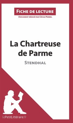 La Chartreuse de Parme de Stendhal (Fiche de lecture) - Lepetitlitteraire; Cécile Perrel