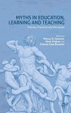 Myths in Education, Learning and Teaching: Policies, Practices and Principles