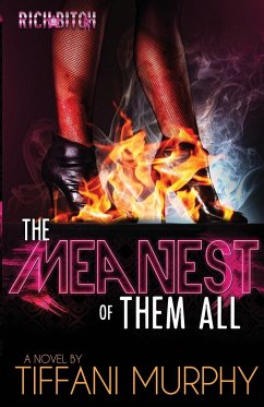 The Meanest of Them All (Rich Bitch Publications Presents) - Murphy, Tiffani