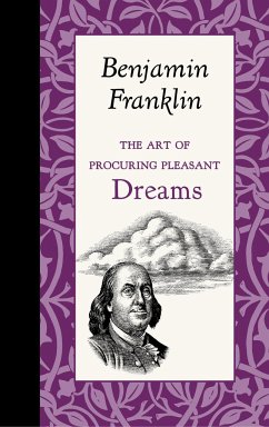 The Art of Procuring Pleasant Dreams - Franklin, Benjamin