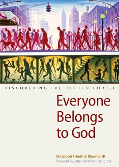 Everyone Belongs to God - Blumhardt, Christoph Friedrich