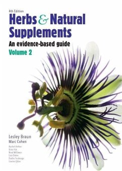 Herbs and Natural Supplements, Volume 2 - Braun, Lesley, PhD, BPharm, DipAppSciNat (Associate Professor of Int; Cohen, Marc, MBBS(Hons), PhD, BMedSc(Hons), FAMAC, FICAE (Professor Herbs and Natural Supplements, Volume 2 - Braun, Lesley, PhD, BPharm, DipAppSciNat (Associate Professor of Int; Cohen, Marc, MBBS(Hons), PhD, BMedSc(Hons), FAMAC, FICAE (Professor