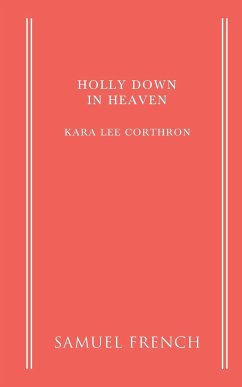 Holly Down in Heaven - Corthron, Kara Lee