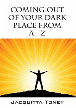 Coming Out of Your Dark Place from a - Z - Toney, Jacquitta