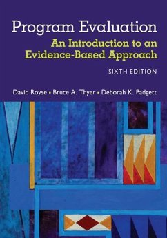 Program Evaluation - Royse, David (University of Kentucky); Padgett, Deborah (New York University); Thyer, Bruce (Florida State University)