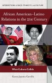 African Americanâ¿&quote;Latino Relations in the 21st Century