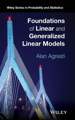 Foundations of Linear and Generalized Linear Models - Agresti, Alan (University of Florida, Gainesville)