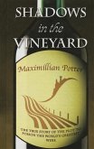 Shadows in the Vineyard: The True Story of the Plot to Poison the World's Greatest Wine