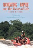 Navigating the Rapids and the Waves of Life