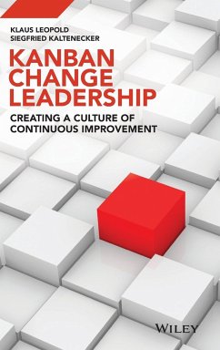 Kanban Change Leadership - Leopold, Klaus; Kaltenecker, Siegfried