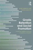 Grade Retention and Social Promotion Grade Retention and Social Promotion