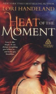 Heat of the Moment - Handeland, Lori