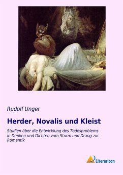 Herder, Novalis und Kleist - Unger, Rudolf