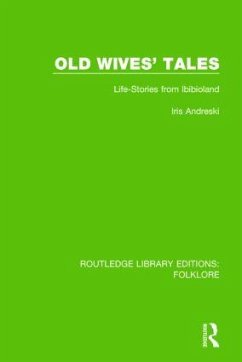 Old Wives' Tales (RLE Folklore) - Andreski, Iris