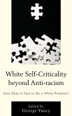 White Self-Criticality beyond Anti-racism