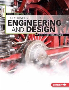 Key Discoveries in Engineering and Design - Zuchora-Walske, Christine