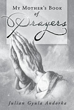 My Mother's Book of Prayers - Andorka, Julian Gyula