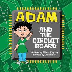 Adam and the Circuit Board - Kaplan, Eileen