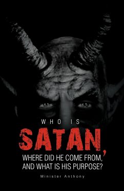 Who Is Satan, Where Did He Come From, and What Is His Purpose? - Minister Anthony