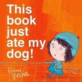 This Book Just Ate My Dog! This Book Just Ate My Dog!