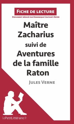 Maitre Zacharius suivi de Aventures de la famille Raton de Jules Verne (Fiche de lecture) - Lepetitlitteraire; Dominique Coutant-Defer