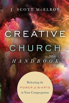 Creative Church Handbook - McElroy, J Scott