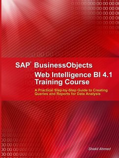 SAP BusinessObjects Web Intelligence 4.1 Training Course - Ahmed, Shakil