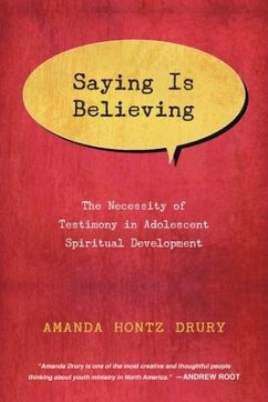 Saying Is Believing - Drury, Amanda Hontz