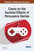 Cases on the Societal Effects of Persuasive Games