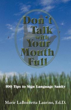 Don't Talk with Your Mouth Full - Laurino Ed D., Marie Labozzetta