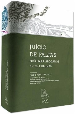 Juicio de faltas : guía para abogados en el tribunal - Pérez del Valle, Felipe
