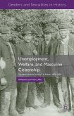 Unemployment, Welfare, and Masculine Citizenship