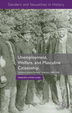 Unemployment, Welfare, and Masculine Citizenship - Levine-Clark, M.