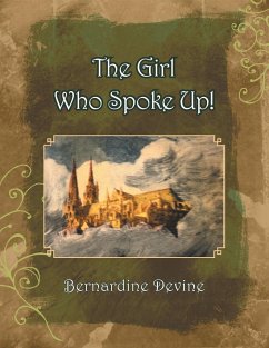 The Girl Who Spoke Up - Devine, Bernardine