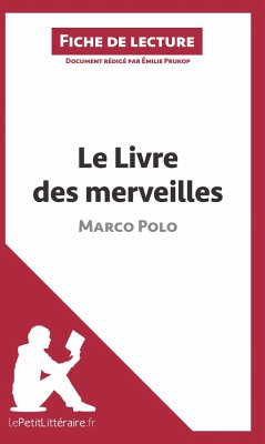 Le Livre des merveilles de Marco Polo (Fiche de lecture) - Lepetitlitteraire; Emilie Prukop