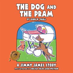 The Dog and the Pram - A Jimmy James Story - Paull, John W.