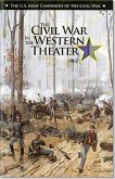 U.S. Army Campaigns of the Civil War: Civil War in the Western Theater 1862