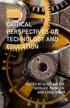 Critical Perspectives on Technology and Education - Bulfin, Scott; Johnson, Nicola F; Bigum, Chris