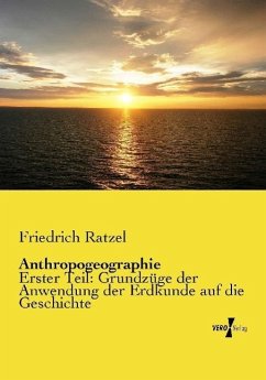 Anthropogeographie - Ratzel, Friedrich