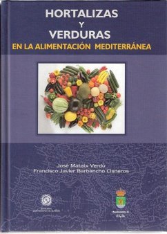 Hortalizas y verduras en la alimentación mediterránea - Barbancho Cisneros, Francisco Javier; Mataix Verdú, Francisco José . . . [et al.