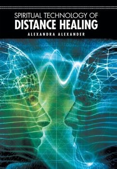 Spiritual Technology of Distance Healing - Alexander, Alexandra