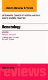 Hematology, an Issue of Veterinary Clinics of North America: Exotic Animal Practice, Volume 18-1