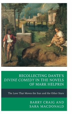 Recollecting Dante's Divine Comedy in the Novels of Mark Helprin - Macdonald, Sara; Craig, Barry