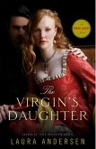 The Virgin's Daughter: A Tudor Legacy Novel
