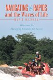 Navigating the Rapids and the Waves of Life