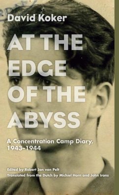 At the Edge of the Abyss: A Concentration Camp Diary, 1943-1944 - Koker, David
